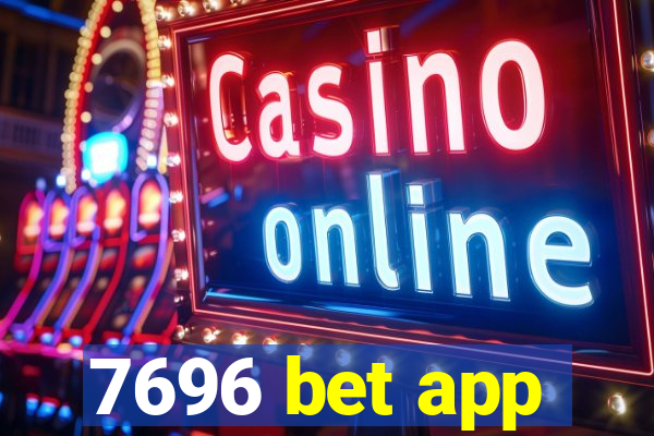 7696 bet app